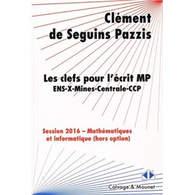 Les clefs pour l'écrit MP de mathématiques des concours 2016