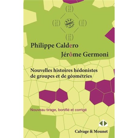 Nouvelles histoires hédonistes de groupes et de géométries - Tome 1