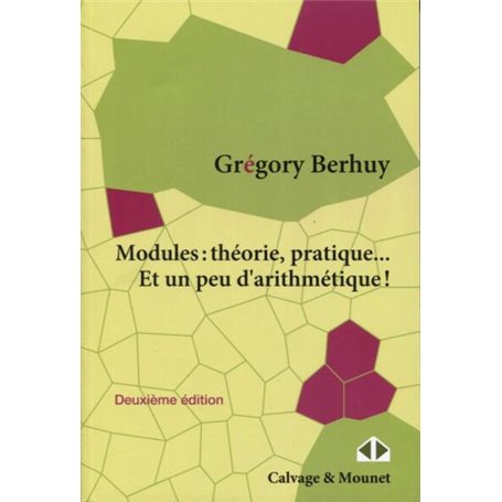 Modules : Théorie, pratique... Et un peu d'arithmétique !