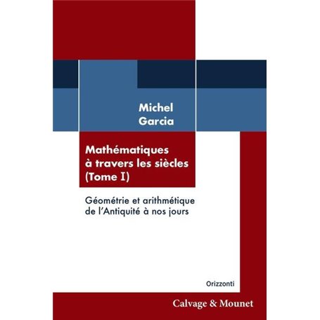 Mathématiques à travers les siècles (Tome 1)