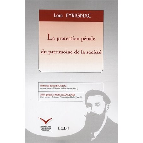 LA PROTECTION PÉNALE DU PATRIMOINE DE LA SOCIÉTÉ