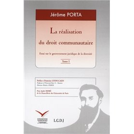 LA REALISATION DU DROIT COMMUNAUTAIRE (2 VOLUMES)