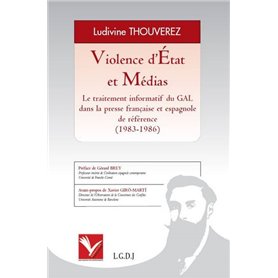 VIOLENCE D'ÉTAT ET MÉDIAS - LE TRAITEMENT INFORMATIF DU GAL DANS LA PRESSE FRANÇ