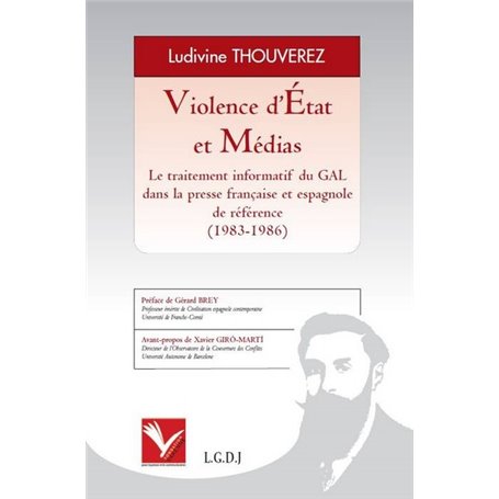 VIOLENCE D'ÉTAT ET MÉDIAS - LE TRAITEMENT INFORMATIF DU GAL DANS LA PRESSE FRANÇ