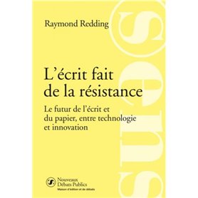 L'écrit fait de la résistance