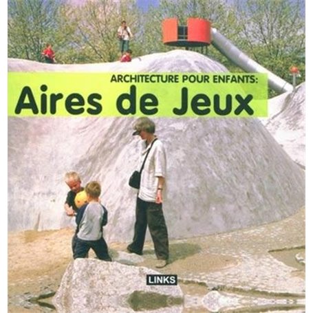 Architecture pour enfants : Aires de jeux