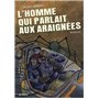 L'homme qui parlait aux araignées