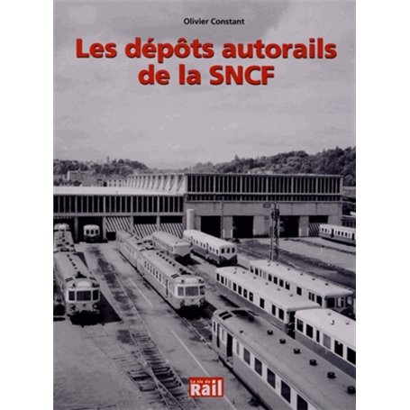 Les dépôts autorails de la SNCF