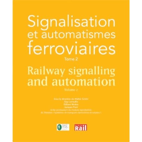 SIGNALISATION FERROVIAIRE EUROPEENNE (LA) TOME 2