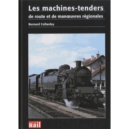 Les machines-tenders de route et de manoeuvres régionales