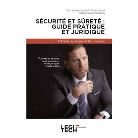 Sécurité et sûreté en entreprise : guide juridique et pratique
