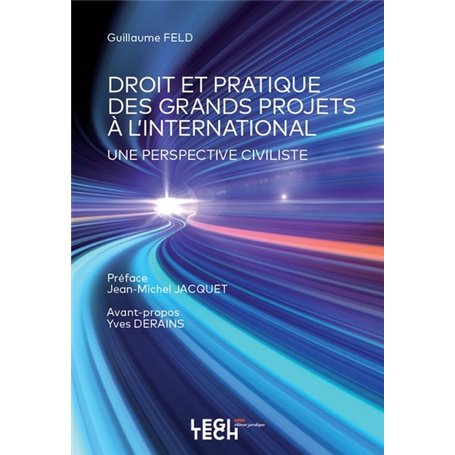 Droit et pratique des grands projets à l'international