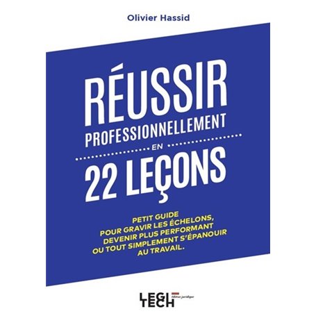 Réussir professionnellement en 22 leçons