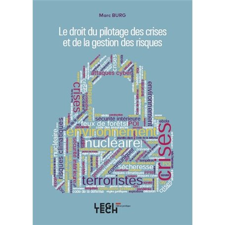 Le droit du pilotage des crises et de la gestion des risques