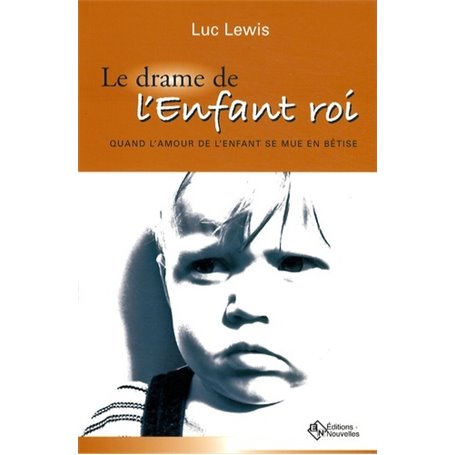 LE DRAME DE L'ENFANT ROI.