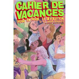 Cahier de vacances pour la plage, la révolution et les dîners mondains