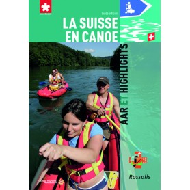 LA SUISSE EN CANOE AAR ET HIGHLIGHTS