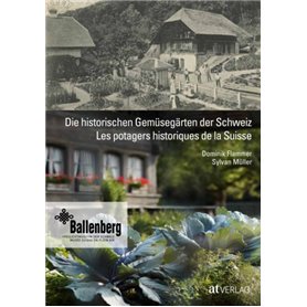 LES POTAGERS HISTORIQUES DE LA SUISSE