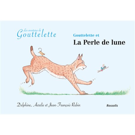 Gouttelette et La Perle de lune