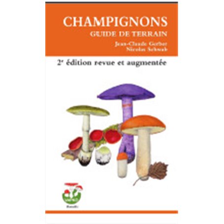 Champignons, guide de terrain