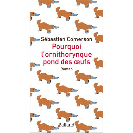 Pourquoi l'ornithorynque pond des oeufs