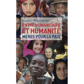 Entre humanitaire et humanité : Mère pour la Paix