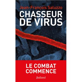 Chasseurs de virus - Le combat commence