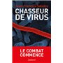 Chasseurs de virus - Le combat commence