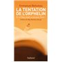 La tentation de l'orphelin