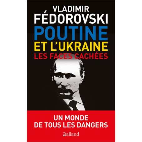 POUTINE ET L'UKRAINE.