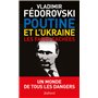 POUTINE ET L'UKRAINE.