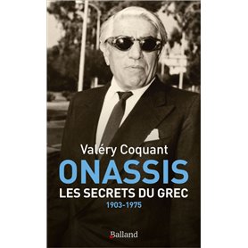 ONASSIS. Les secrets du Grec