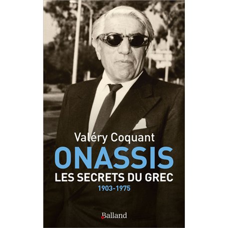 ONASSIS. Les secrets du Grec