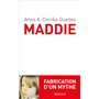 Maddie. Fabrication d'un mythe