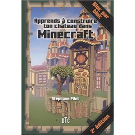 Apprends à construire ton château dans Minecraft - 2e édition