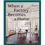 When a factory becomes a home