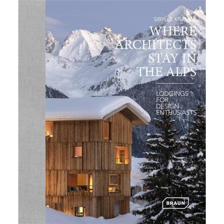 Where Architects Stay in the Alps