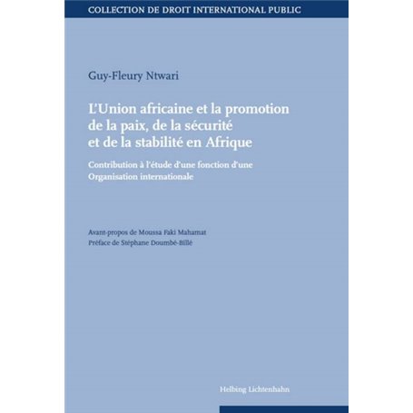 L UNION AFRICAINE ET LA PROMOTION DE LA PAIX, DE LA SECURITE ET DE LA STABILITE