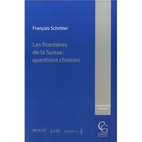 LES FRONTIÈRES DE LA SUISSE : QUESTIONS CHOISIES