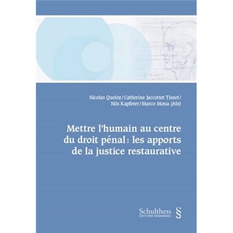 METTRE L HUMAIN AU CENTRE DU DROIT PENAL:LES APPORTS DE LA JUSTICE RESTAURATIVE