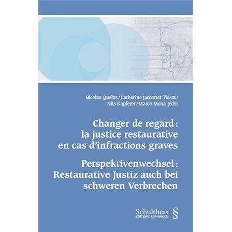 Changer de regard : la justice restaurative en cas d'infractions graves