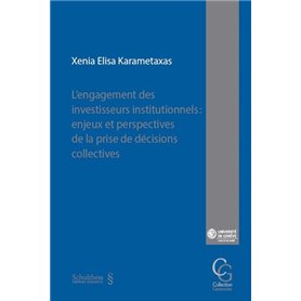 L'engagement des investisseurs institutionnels : enjeux et perspectives de la prise de décisions collectives