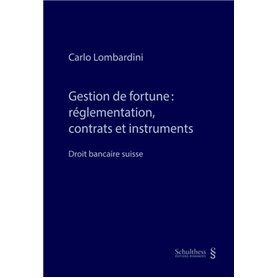 Gestion de fortune : réglementation, contrats et instruments