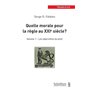 Quelle morale pour la règle au XXIe siècle ? Volume 1