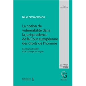 La notion de vulnérabilité dans la jurisprudence de la Cour européenne des droits de l'homme