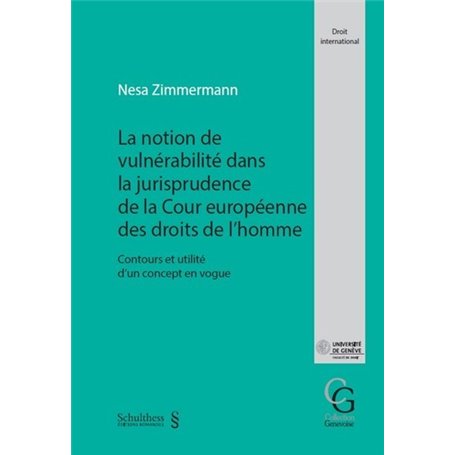 La notion de vulnérabilité dans la jurisprudence de la Cour européenne des droits de l'homme