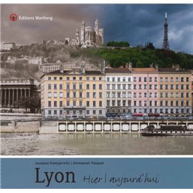 LYON - HIER ET AUJOURD'HUI