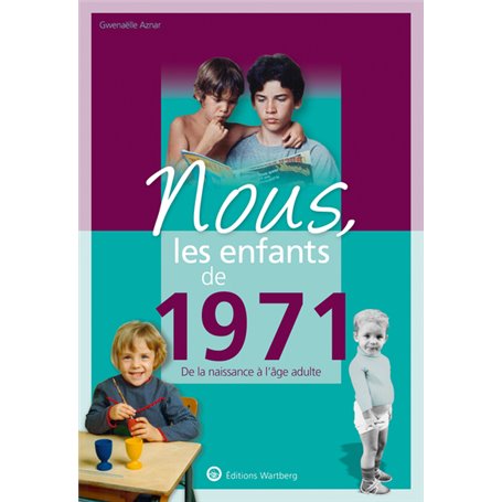 Nous, les enfants de 1971