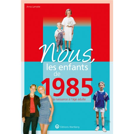 Nous, les enfants de 1985