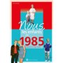 Nous, les enfants de 1985